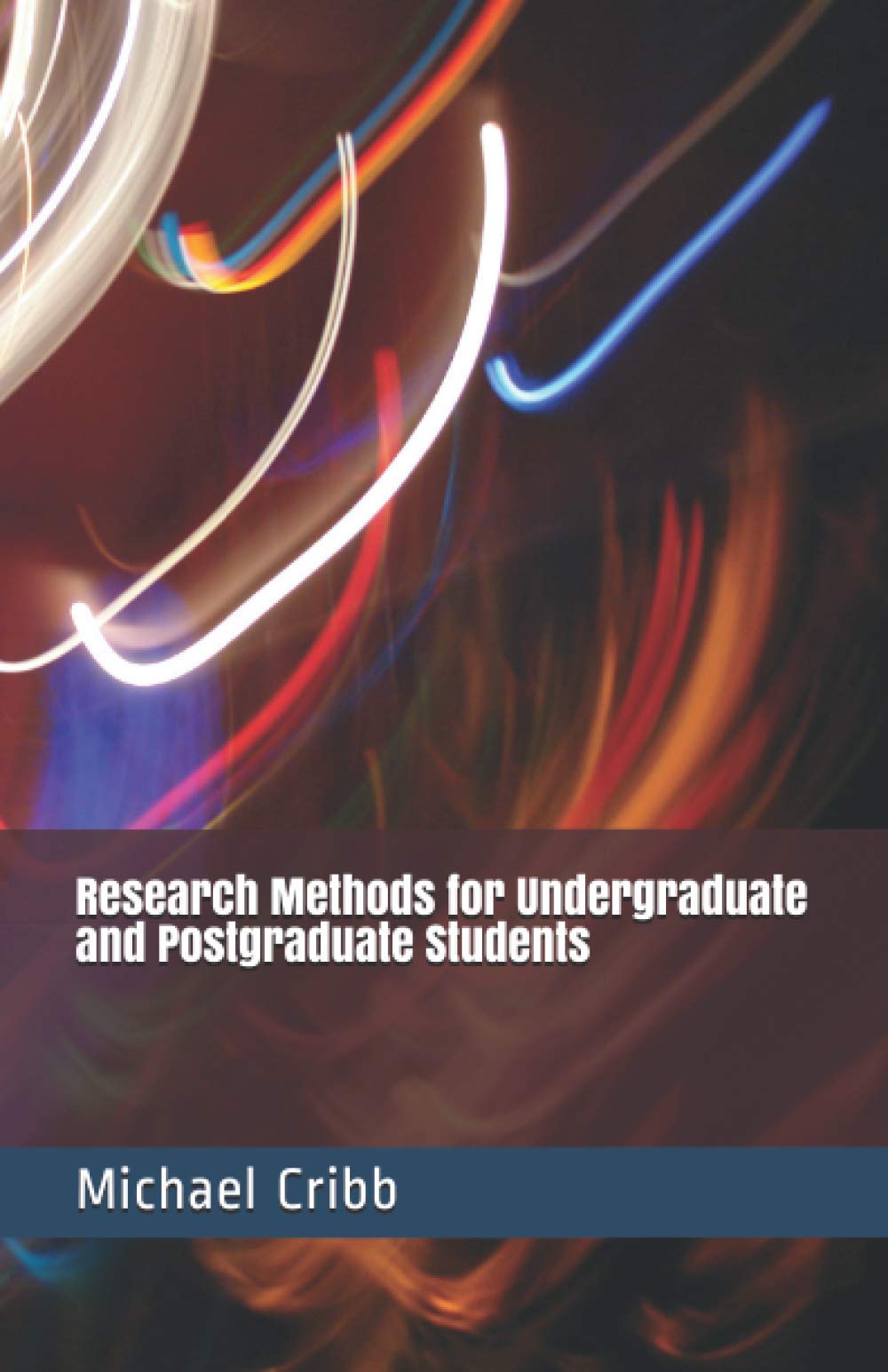 Research Methods for Undergraduate and Postgraduate Students