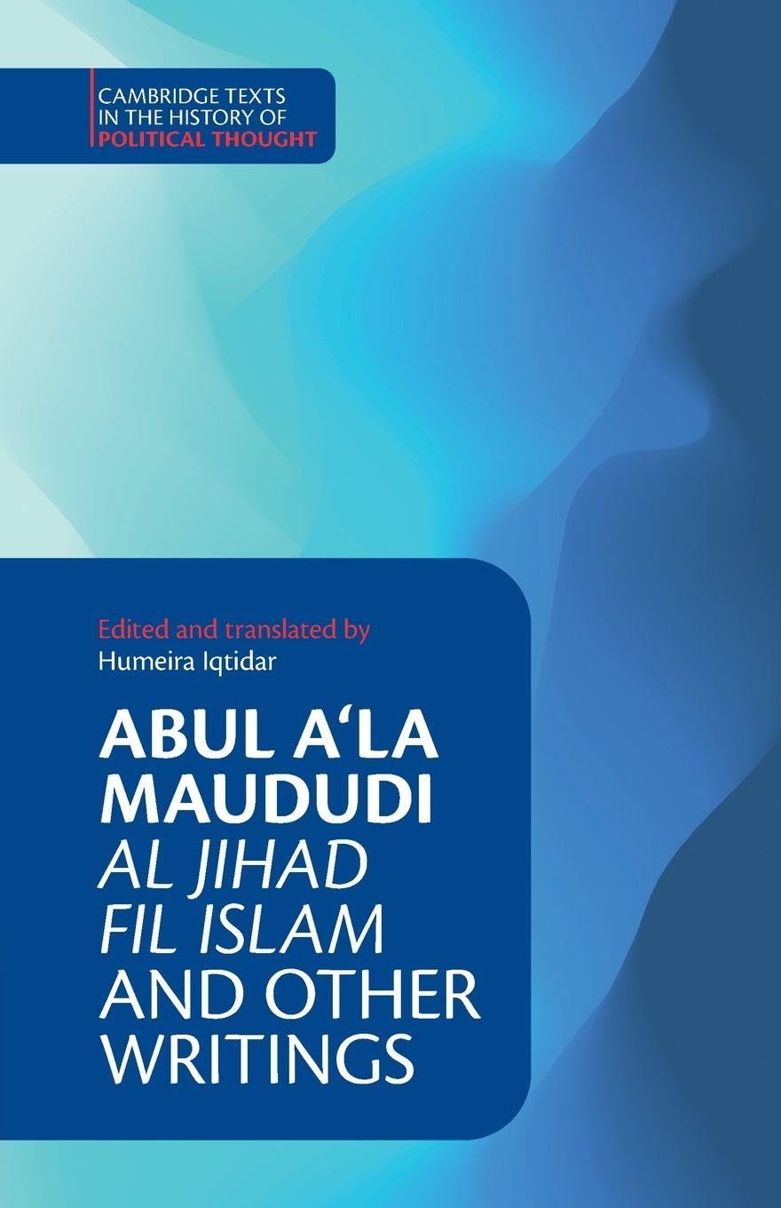 Abul Ala Maududi: Al Jihad fil Islam and Other Writings by H... - 9781009230445