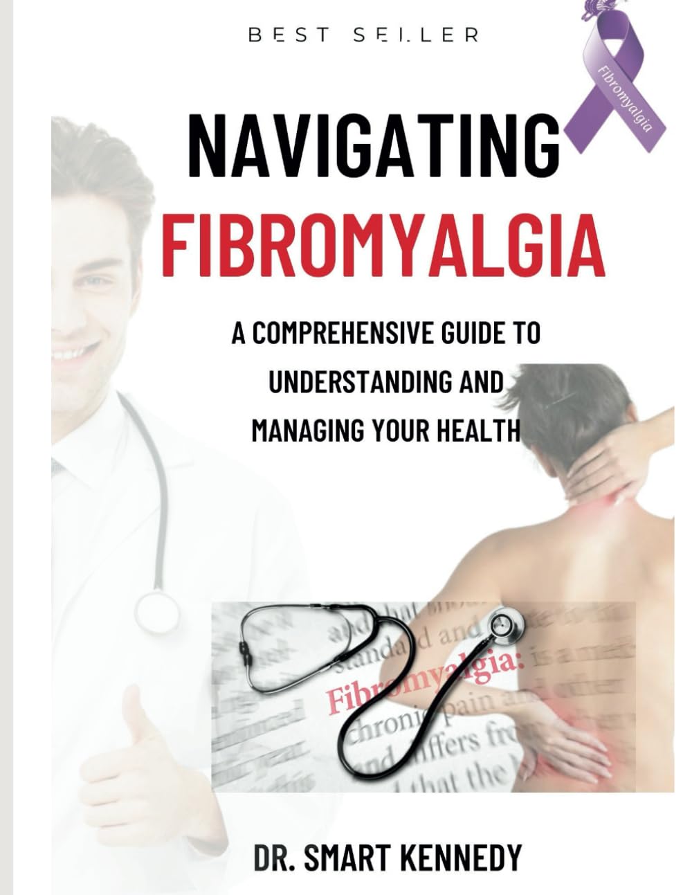Navigating Fibromyalgia: A Complete Guide to Understanding and Managing Your Health