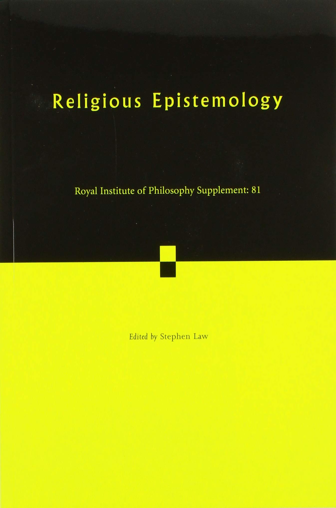 Religious Epistemology: 81 (Royal Institute of Philosophy (2018)