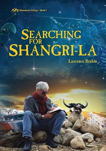 Searching for Shangri-la: Himalayan Trilogy Book I