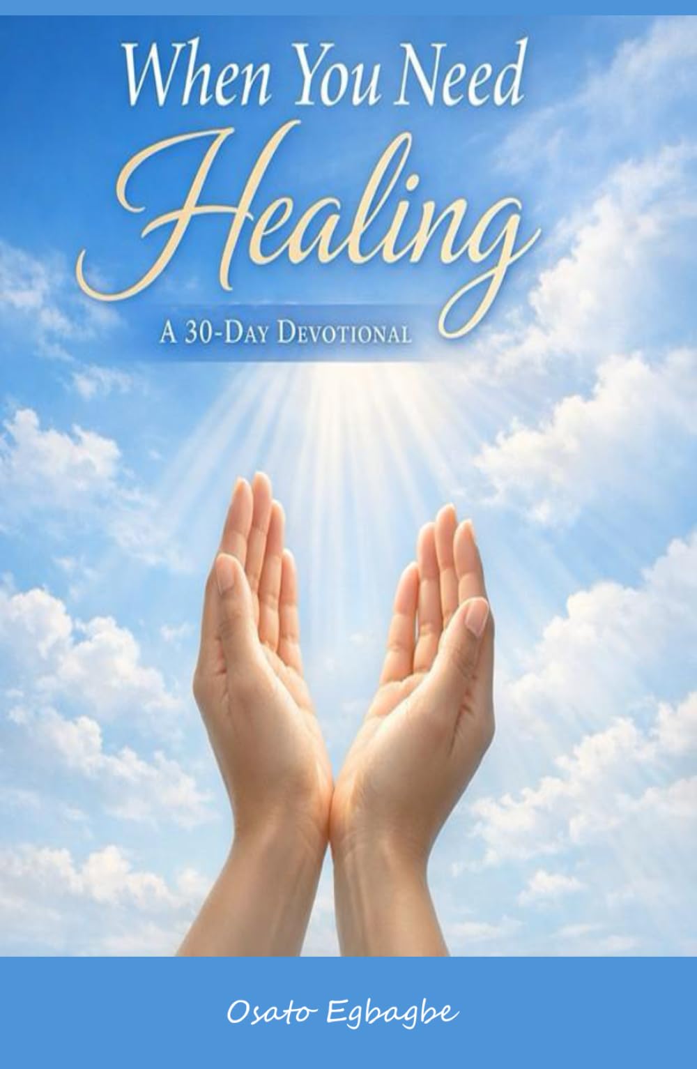 When You Need Healing - A 30-Day Devotional