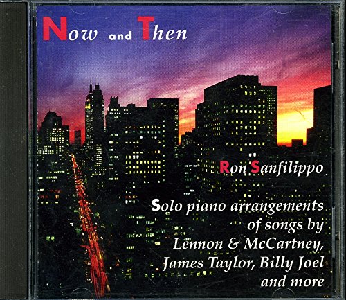 Now and Then [Audio CD] Ron Sanfilippo