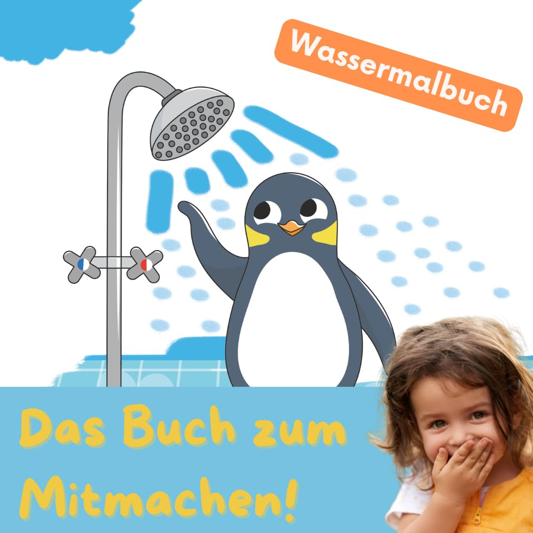 Dusch den Pinguin. Das Wassermalbuch zum Mitmachen: Mit Schwamm: Finger nass machen, malen, trocknen lassen, neu malen