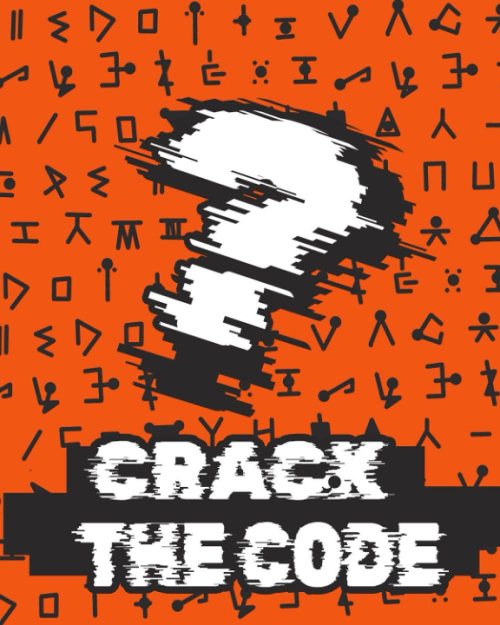 Crack the Code: Secret Code Breaking Puzzles for Kids | Activity book for Children aged 6 to 10 | Logic workbook |