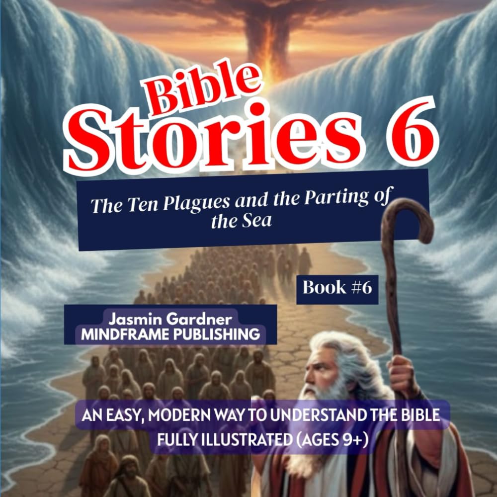 Bible Stories 6: The Ten Plagues and the Parting of the Sea