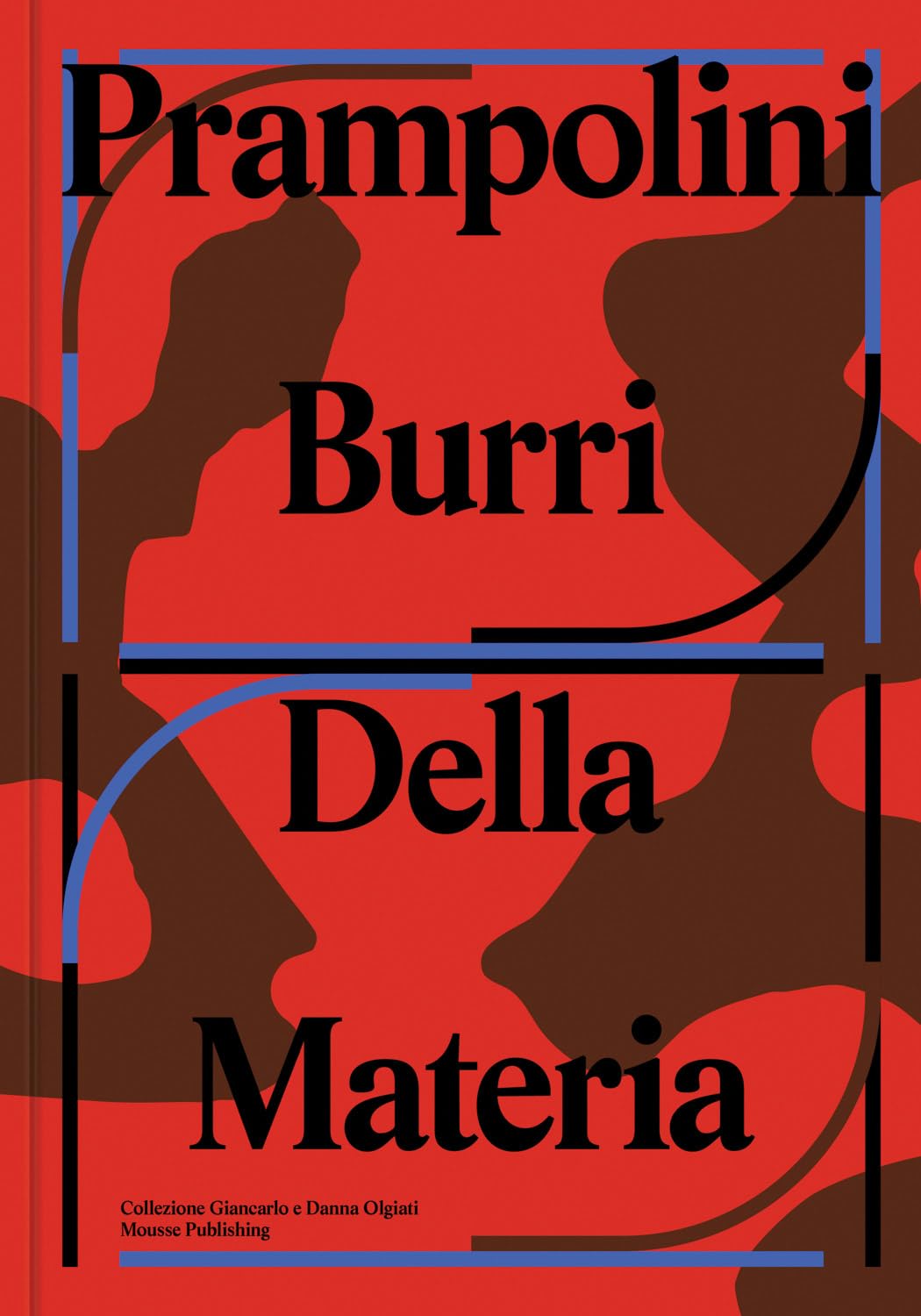 Prampolini Burri: Della Materia monographie exposition art italien