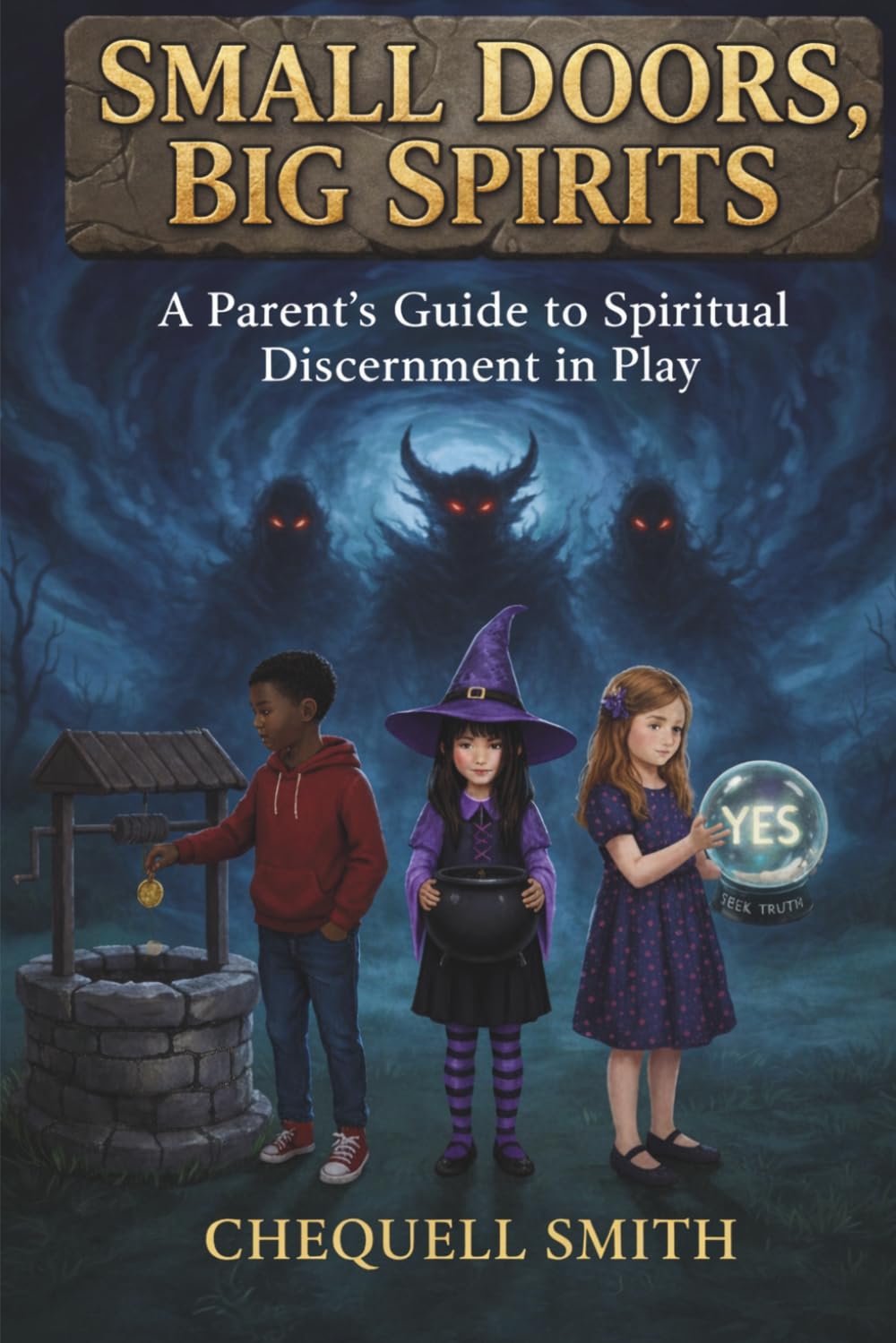 Small Doors, Big Spirits: A Parent's Guide to Spiritual Discernment in Play