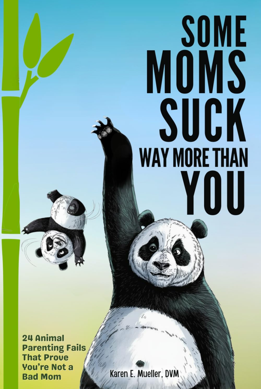 Some Moms Suck Way More Than You: 24 Animal Parenting Fails That Prove You’re NOT a Bad Mom (Some Things Suck)