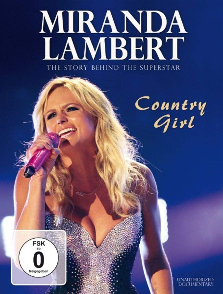 Miranda Lambert -Country Girl - Documentary [DVD]