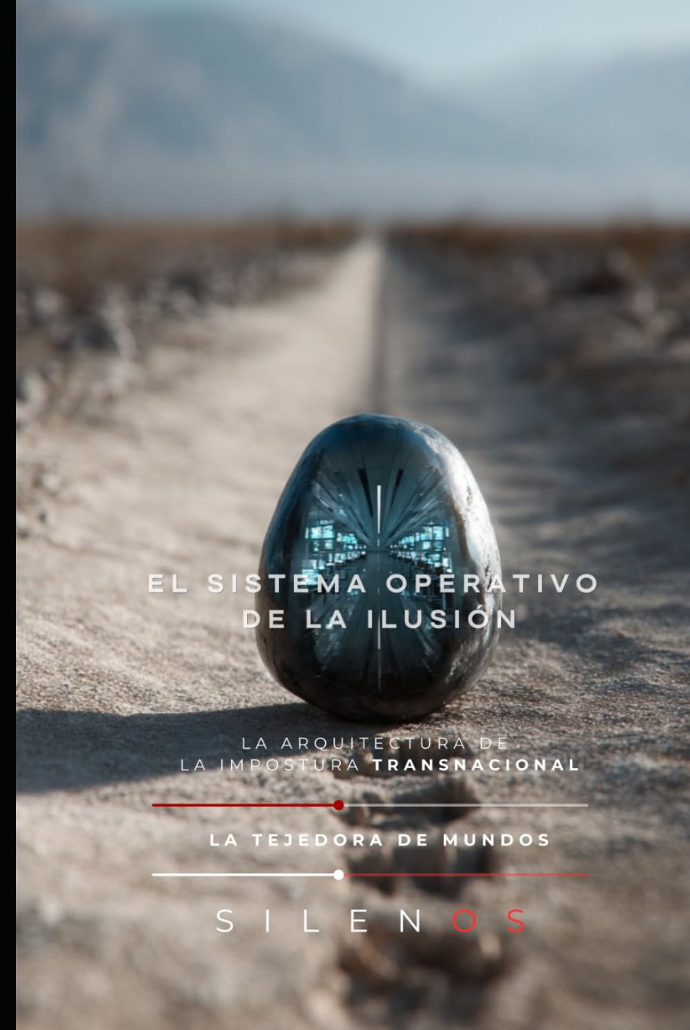 EL SISTEMA OPERATIVO DE LA ILUSIÓN: La Arquitectura de la Impostura Transnacional (Illuminati)