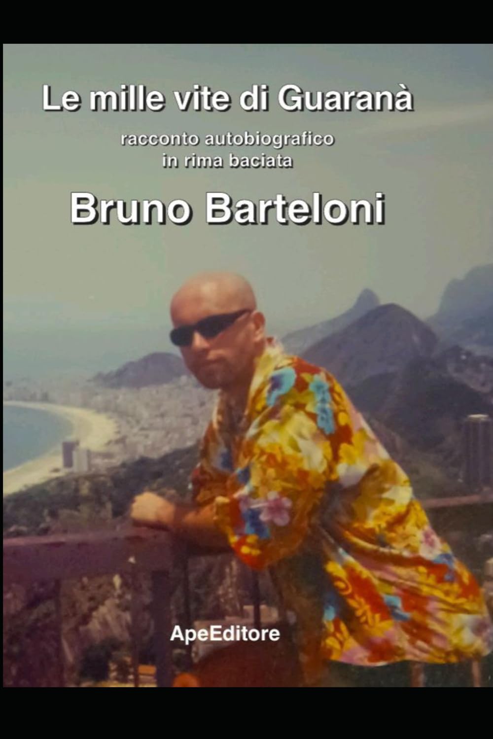 Le mille vite di Guaranà: Racconto autobiografico in rima baciata