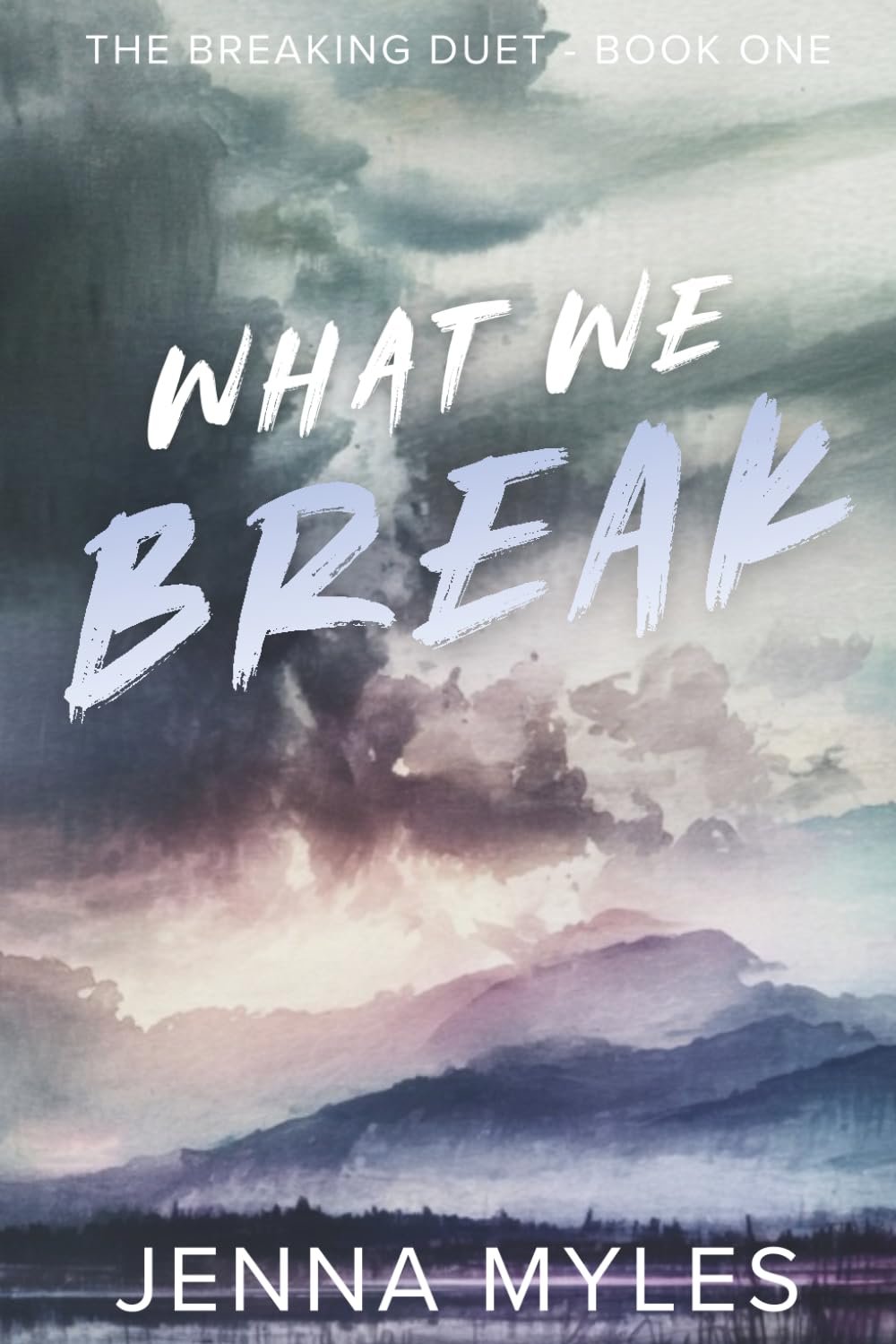 What We Break (The Breaking Duet)