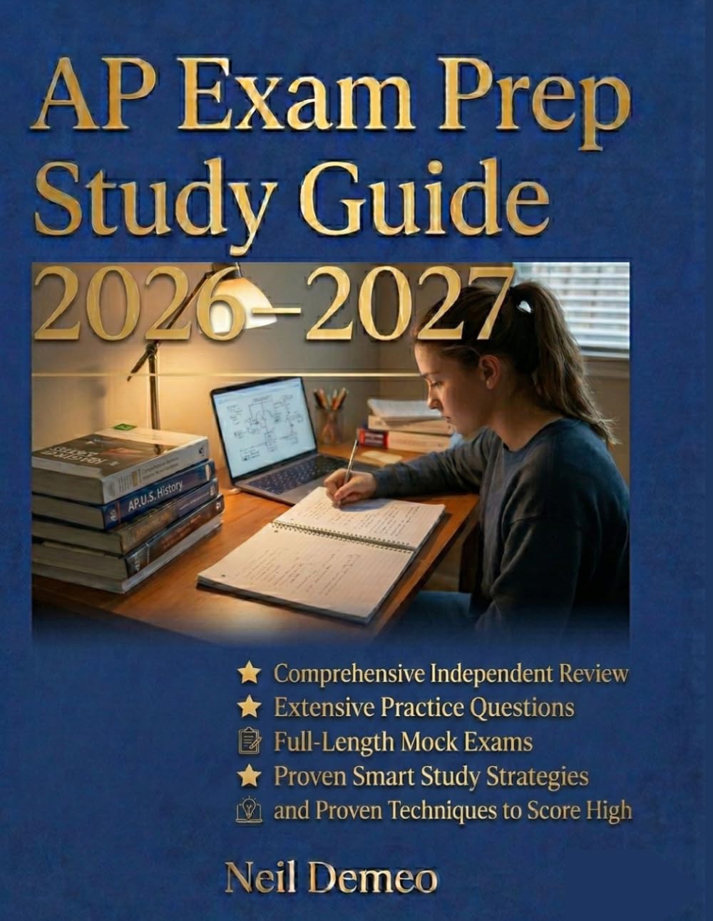 AP Exam Prep Study Guide 2026–2027: Complete Independent Review with Practice Questions, Mock Exams, Smart Study Strategies, and Proven Techniques to Score High