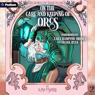 On the Care and Keeping of Orcs Audiolibro Por Kass O'Shire arte de portada