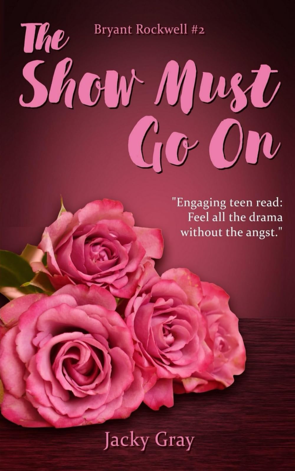 The Show Must Go On (Bryant Rockwell)