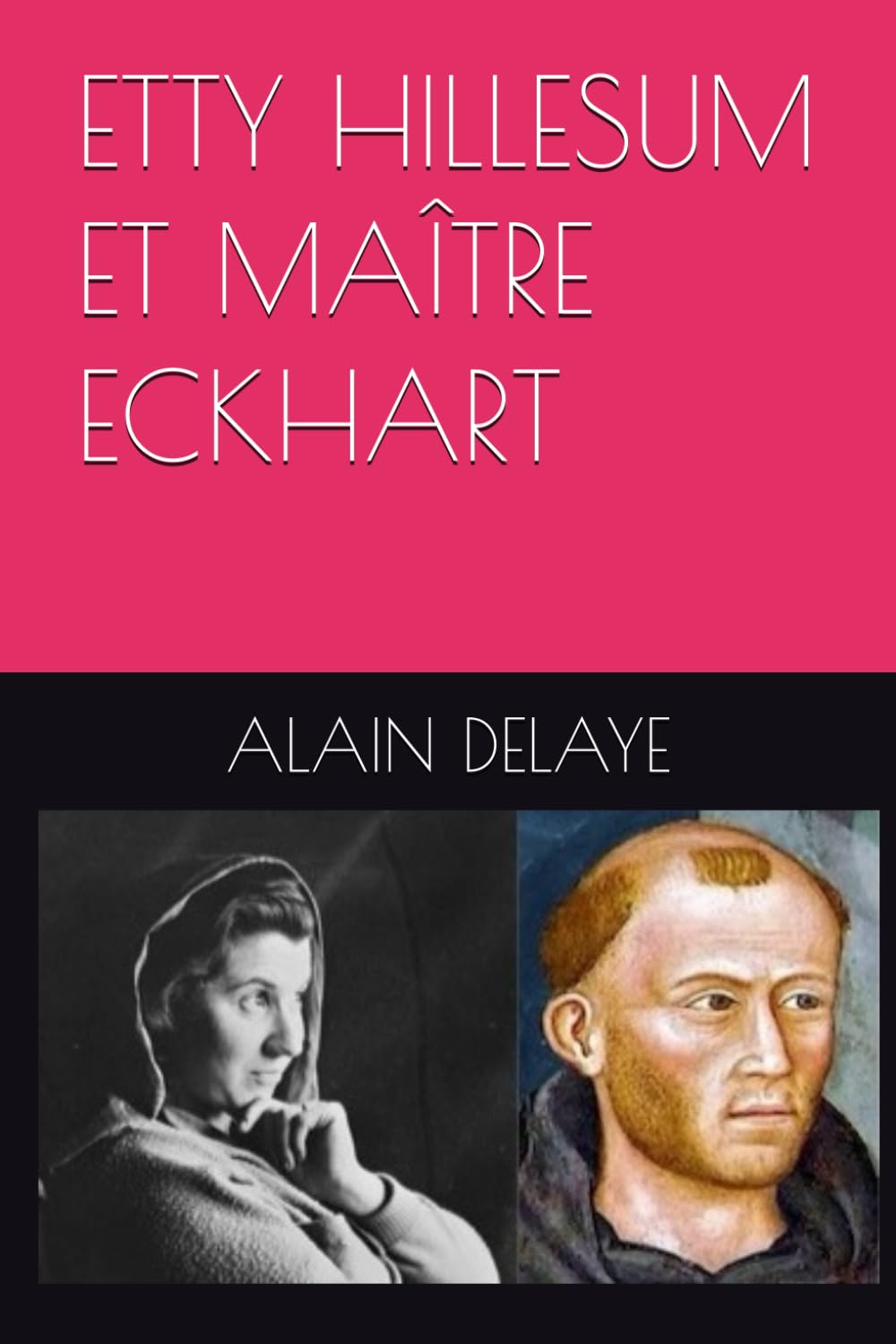 ETTY HILLESUM ET MAÎTRE ECKHART