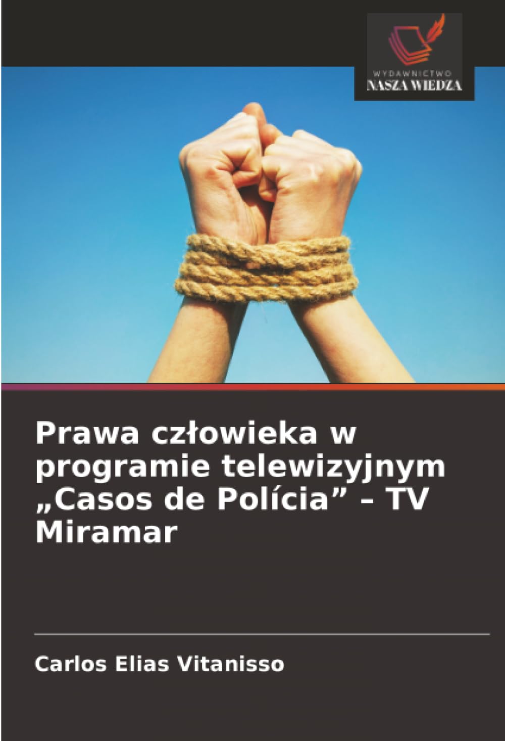 Prawa czlowieka w programie telewizyjnym "Casos de Polícia" - TV Miramar