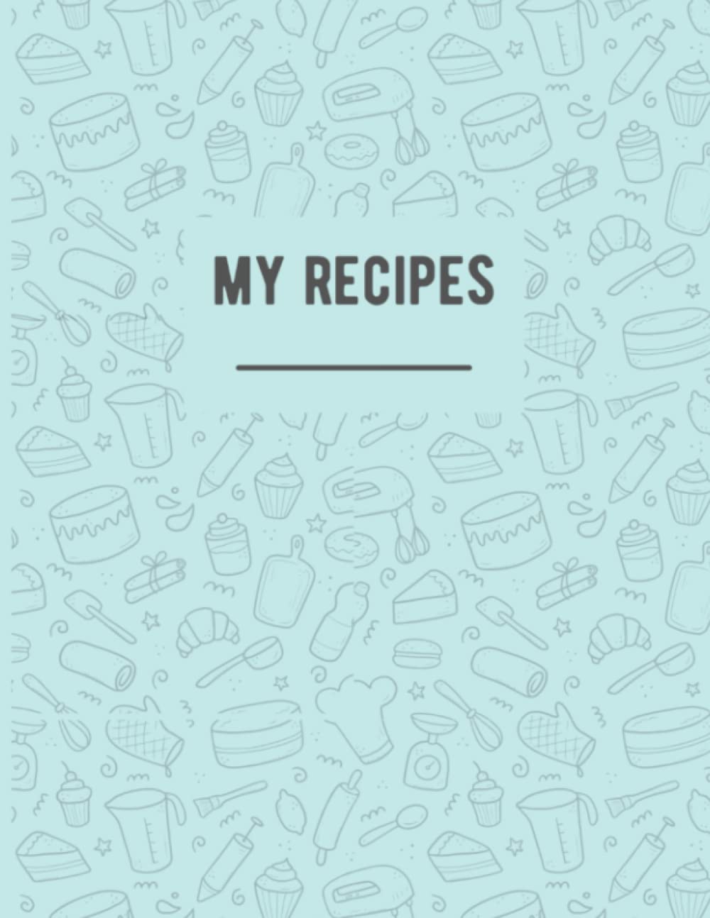 My Recipes: note down up to 120 recipes in this do it yourself cookbook (A4)