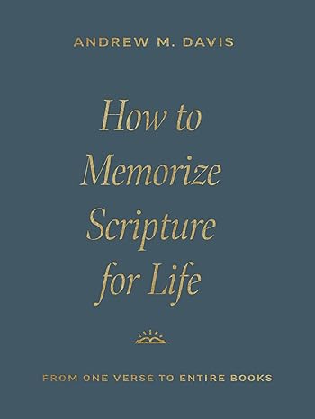 How to Memorize Scripture for Life: From One Verse to Entire Books-Wow! eBook