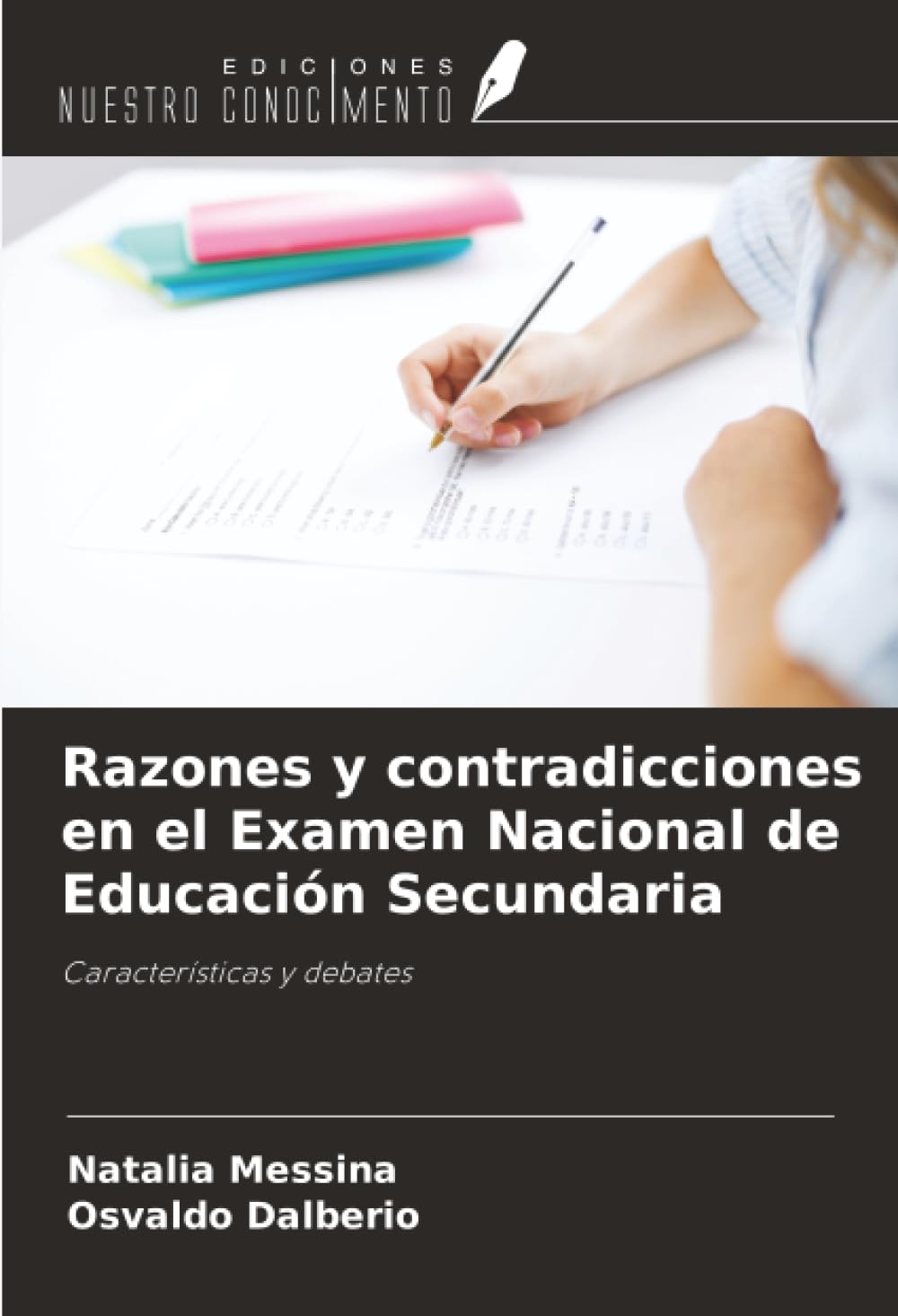 Razones y contradicciones en el Examen Nacional de Educación Secundaria: Características y debates