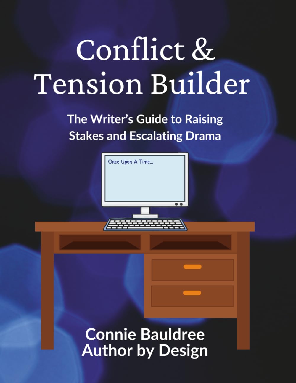 Conflict & Tension Builder: The Writer’s Guide to Raising Stakes and Escalating Drama