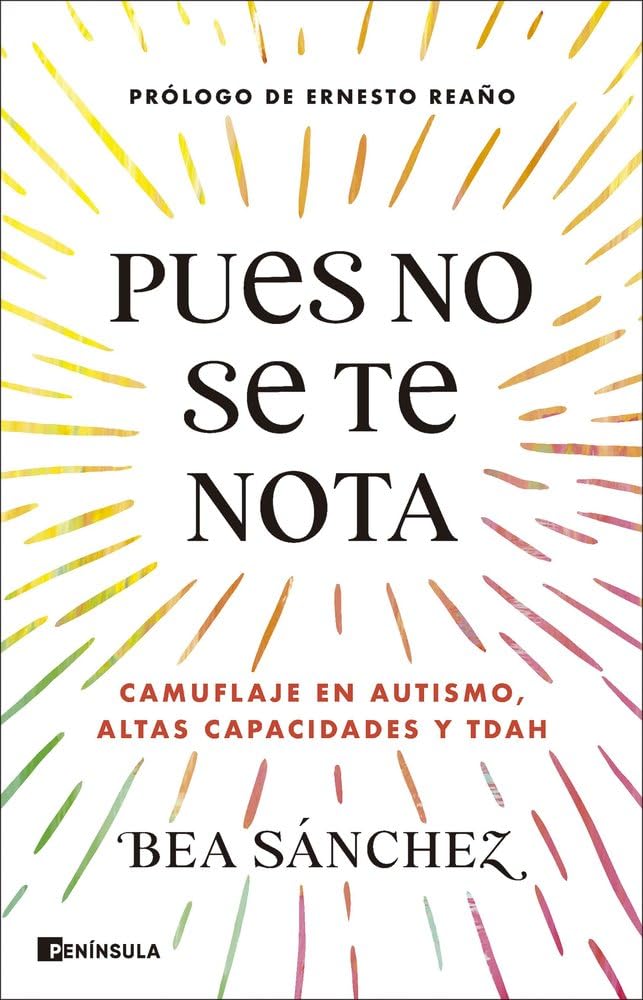 Pues no se te nota: Camuflaje en autismo, altas capacidades y TDAH (DIVULGACIÓN)