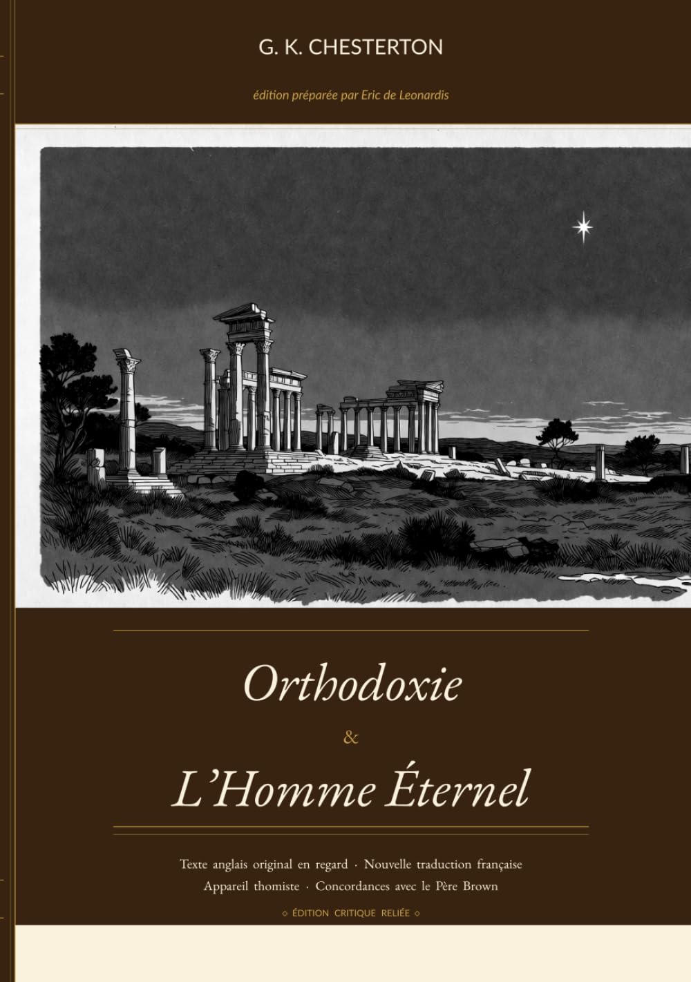 Orthodoxie et L'Homme Éternel: Édition critique bilingue anglais/français, avec appareil thomiste et concordances avec les récits du Père Brown