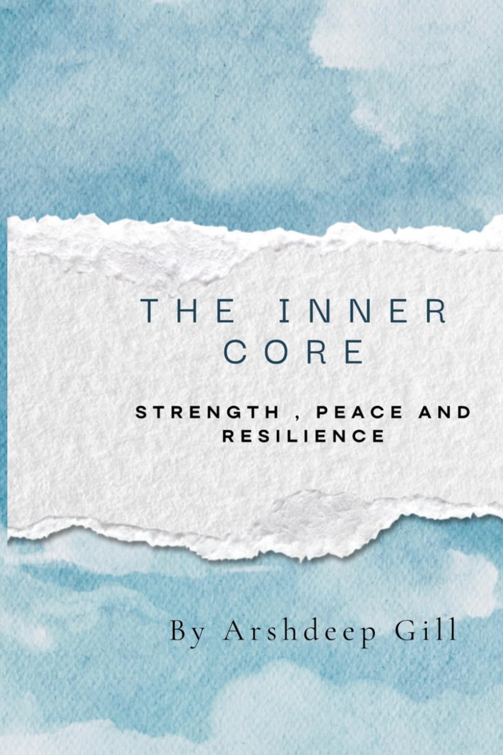 The inner core: Strength, peace and resilience