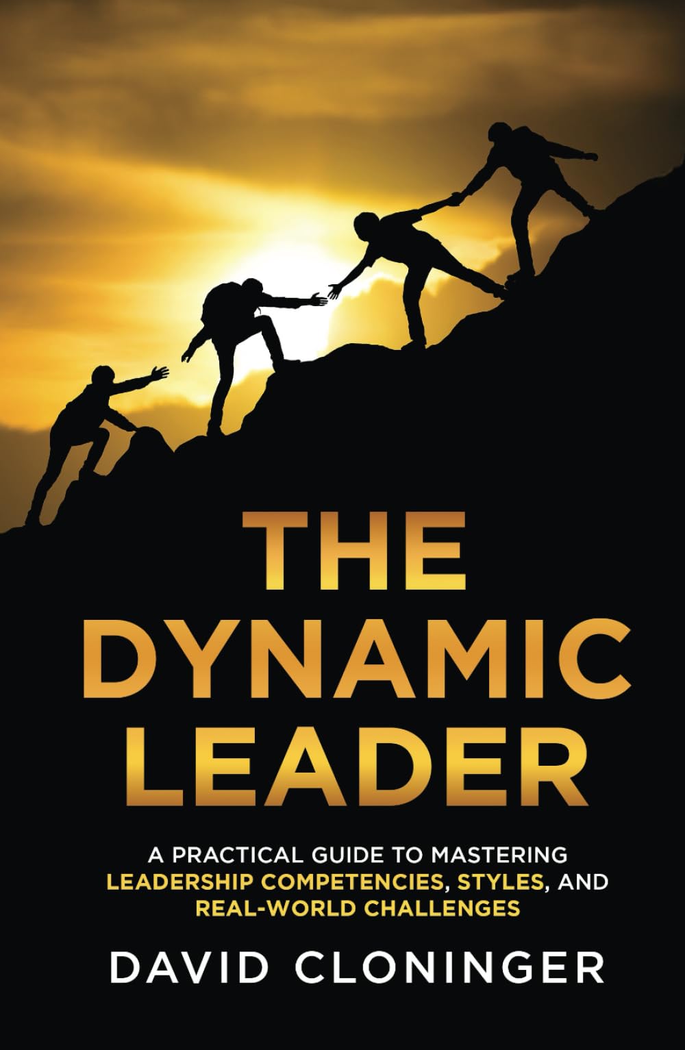 THE DYNAMIC LEADER: Mastering the Core Skills of Influence and Success