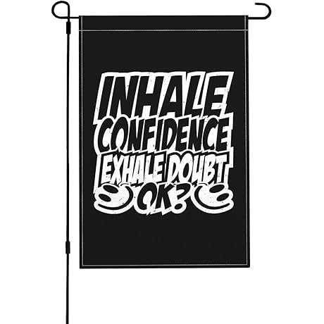 Inhale Confidence Exhale Doubt -- Exhale Spring Garden Decoration