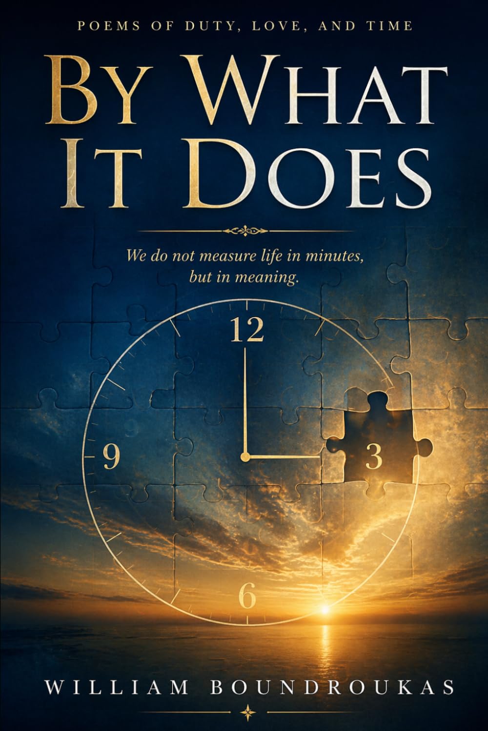By What It Does (Poems of Staying)