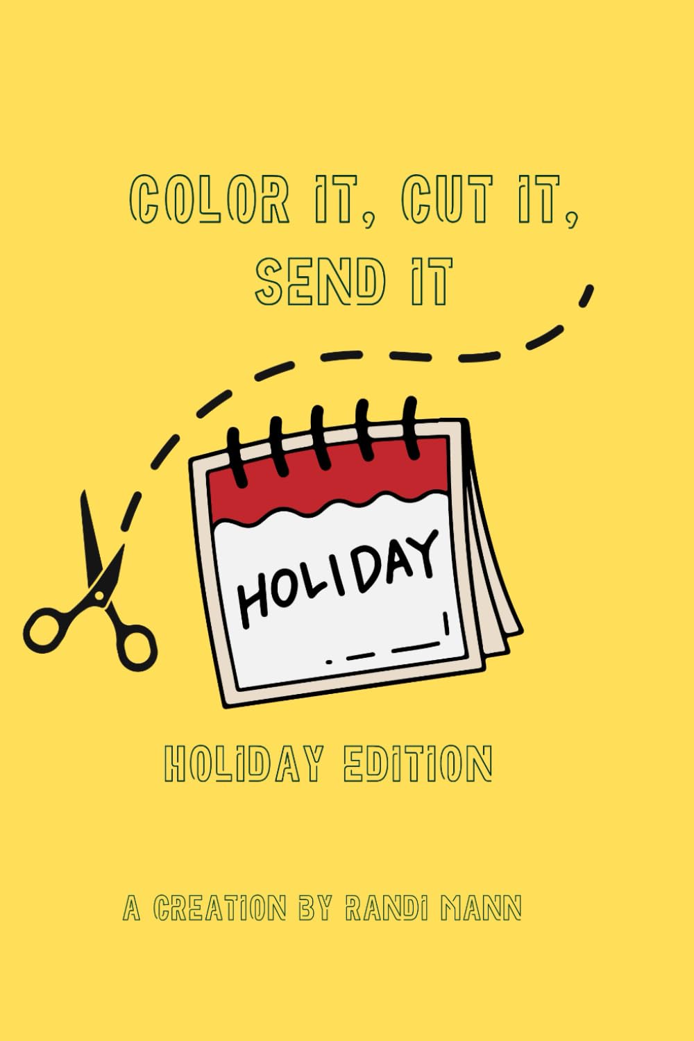 Color it, Cut It, Send It: Holiday Edition
