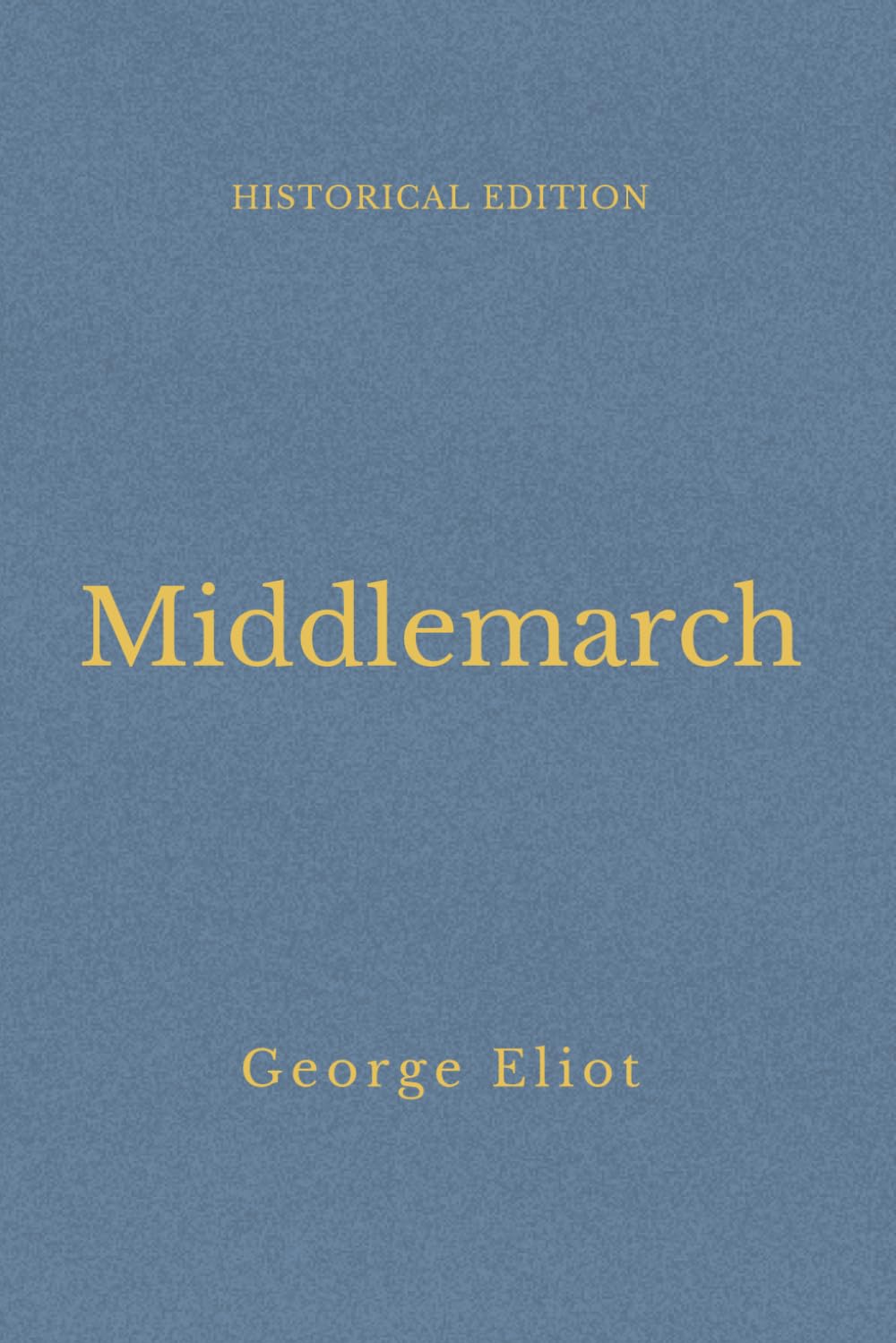 Middlemarch: Provincial Life In Victorian England (Annotated)