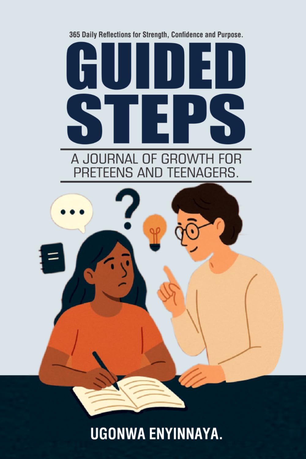 GUIDED STEPS: A JOURNAL OF GROWTH FOR PRETEENS AND TEENAGERS