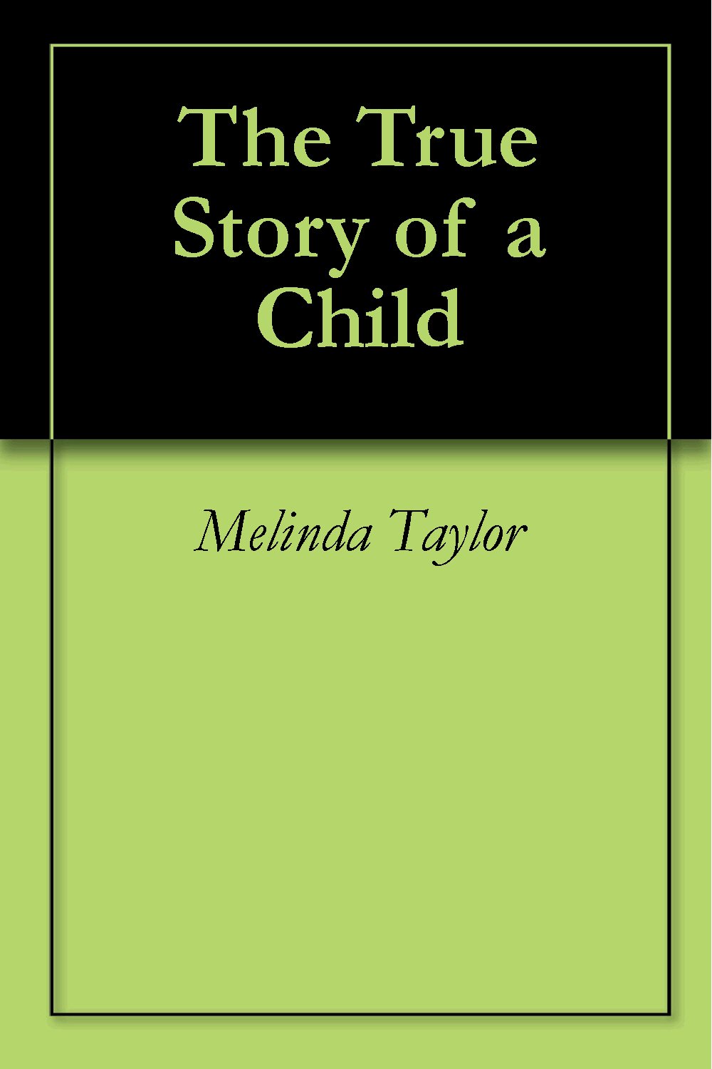 The True Story of a Child