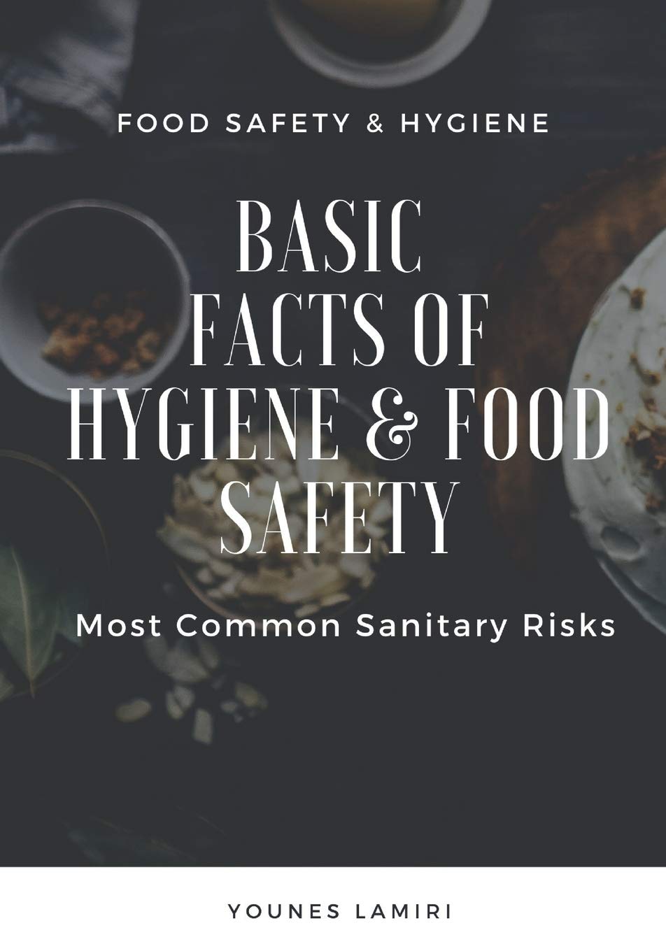 Buy Basic Facts Of Hygiene & Food Safety Most Common Sanitary Risks