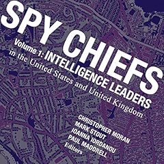 Page de couverture de Spy Chiefs, Volume 1: Intelligence Leaders in the United States and United Kingdom