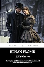 Ethan Frome (Annotated): The Original 1911 Edition with New Historical Annotations and Analytical DIscussion Questions
