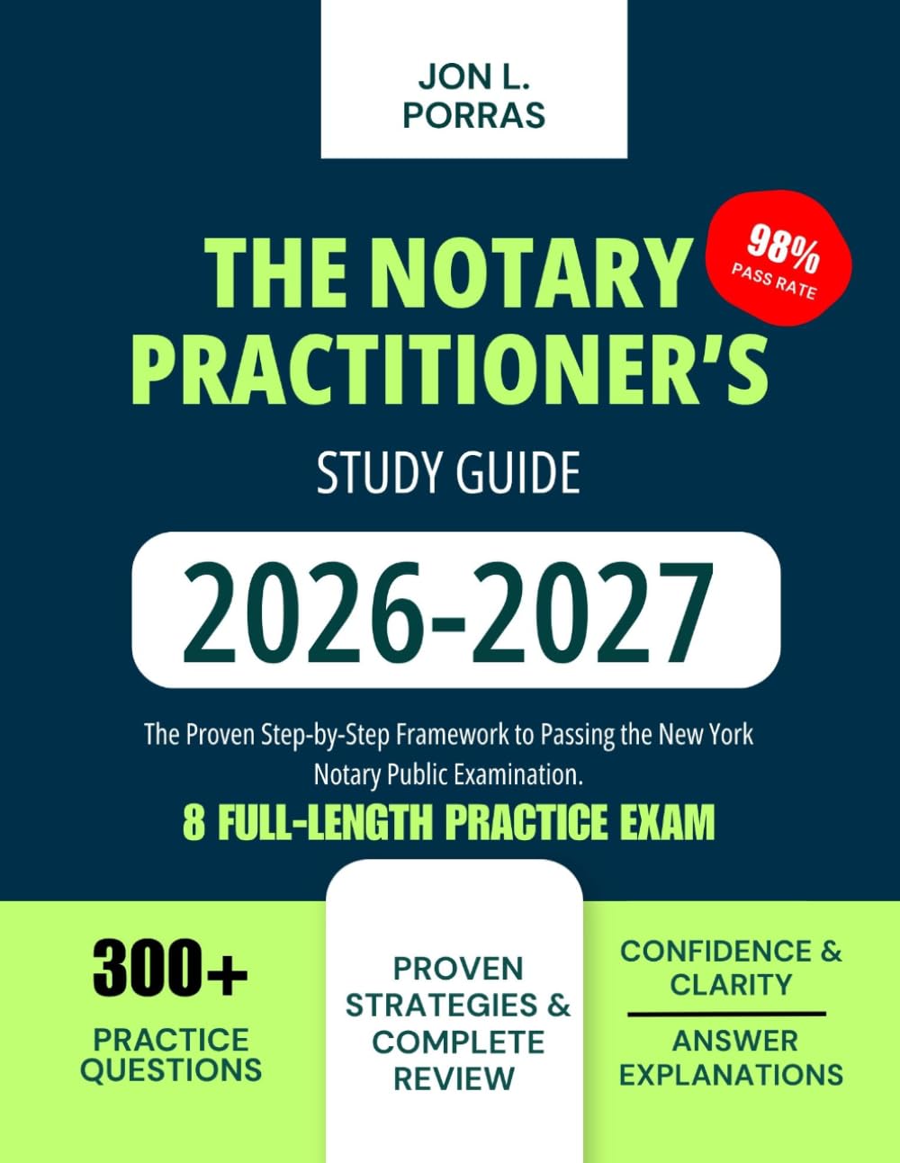 The Notary Practitioner’s Study Guide 2026-2027: The Proven Step-by-Step Framework to Passing the New York Notary Public Examination.
