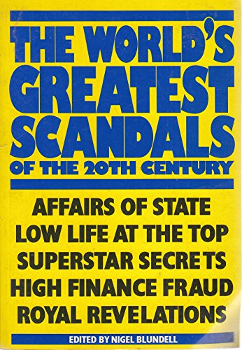 World's Greatest Scandals of the Twentieth Century