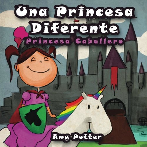 Una Princesa Diferente - Princesa Caballero