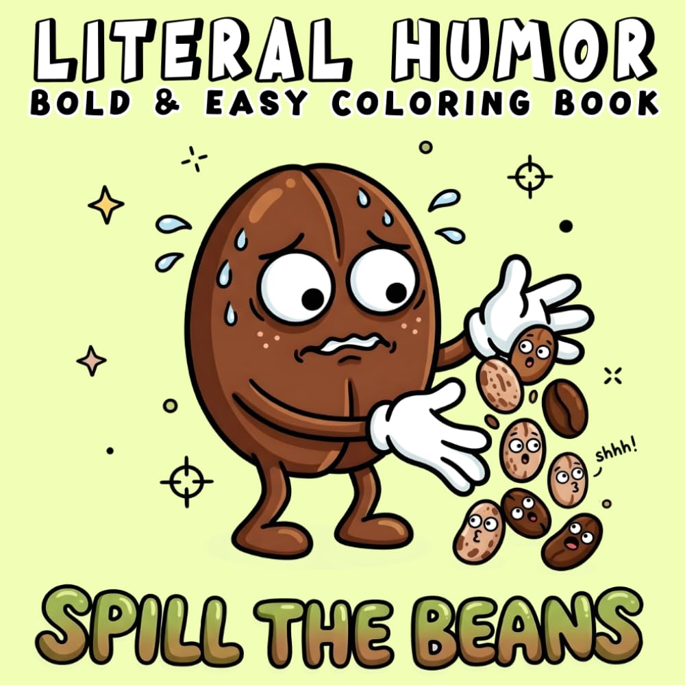 Literal Humor: Bold & Easy Coloring Book for Adults and Teens Featuring Funny Designs with Silly Wordplay, Literal Meanings and Many More