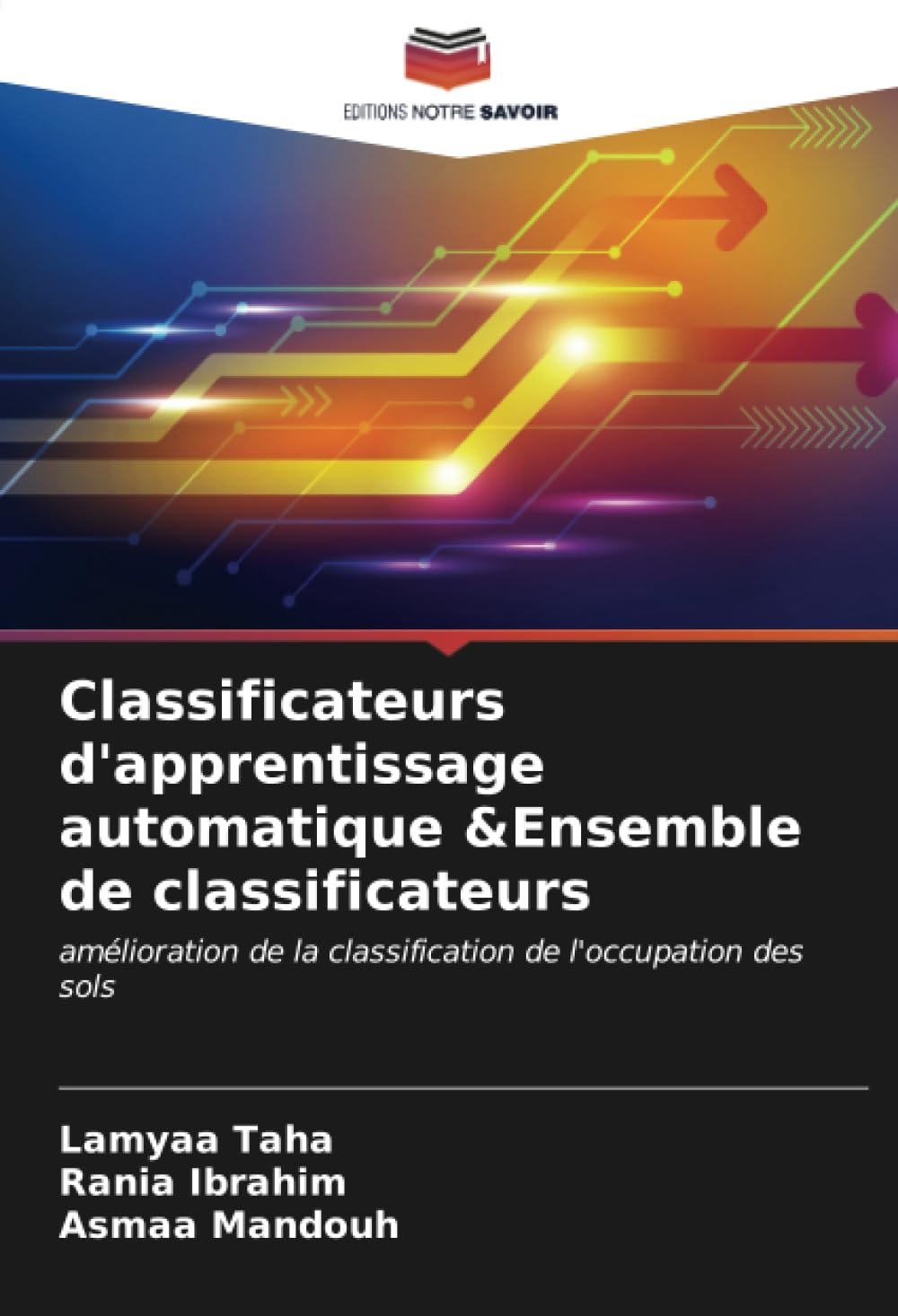 Lamyaa TahaClassificateurs d'apprentissage automatique &Ensemble de classificateurs