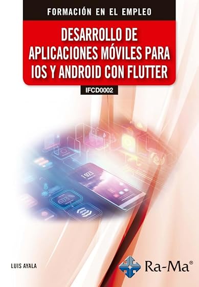 Desarrollo de aplicaciones moviles para IOS y android con Flutter