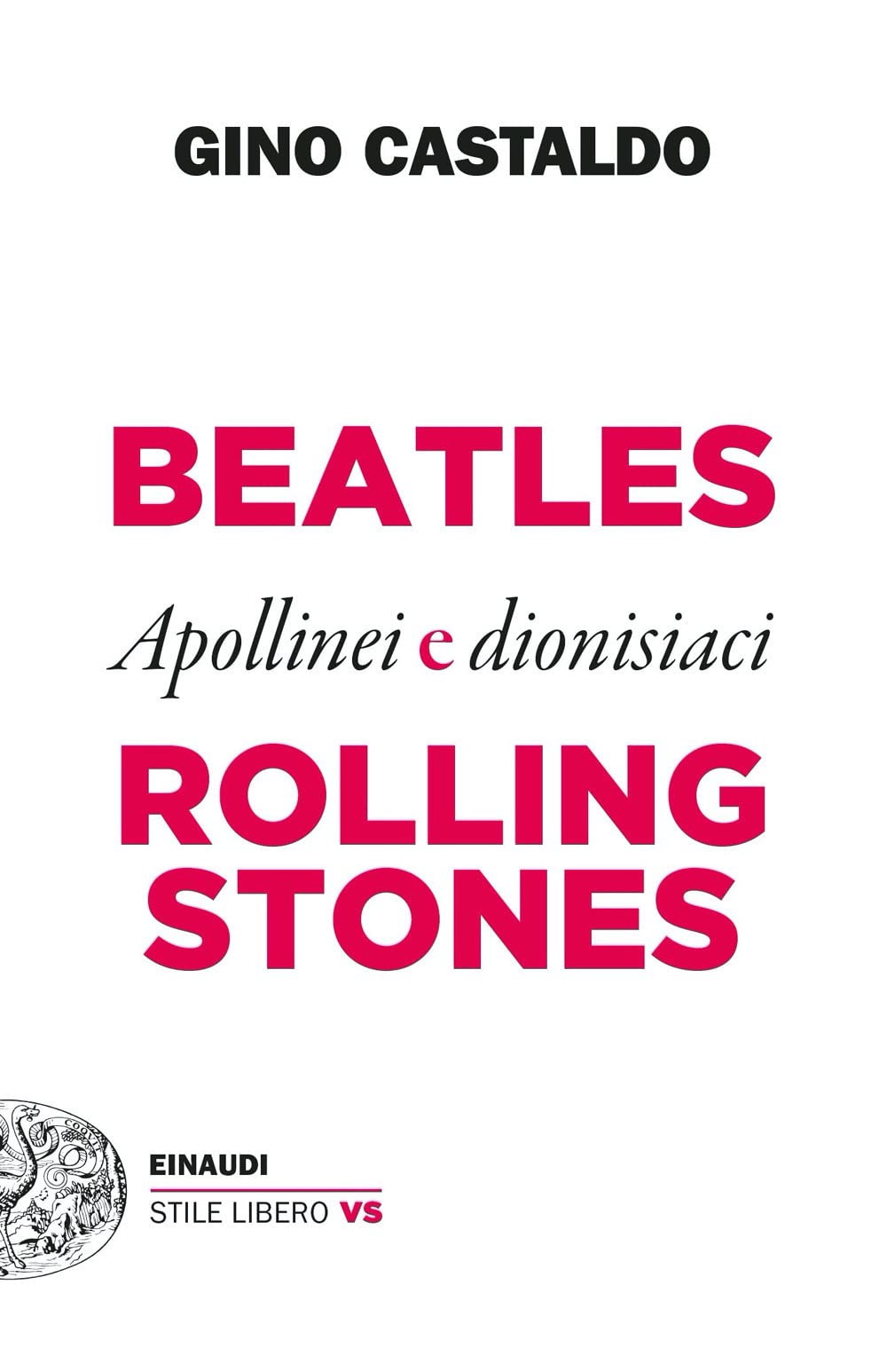Beatles E Rolling Stones. Apollinei E Dionisiaci - 4