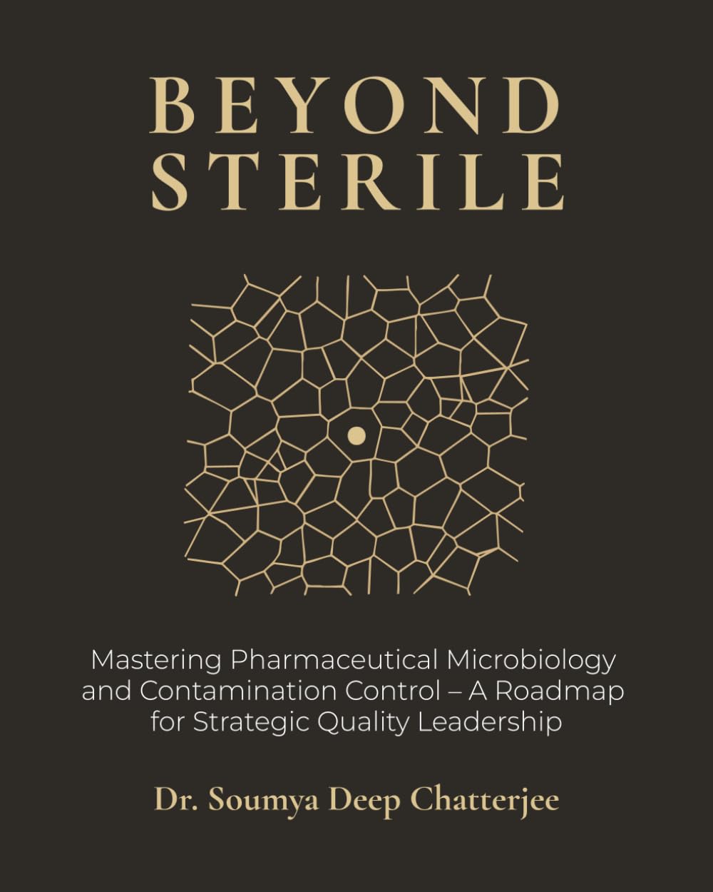 Beyond Sterile: Mastering Pharmaceutical Microbiology and Contamination Control — A Roadmap for Strategic Quality Leadership