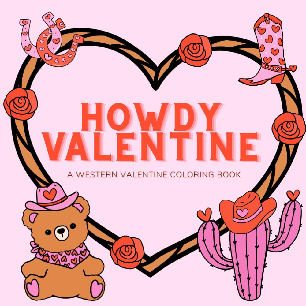 Howdy Valentine: A Western Valentine Coloring Book for Kids