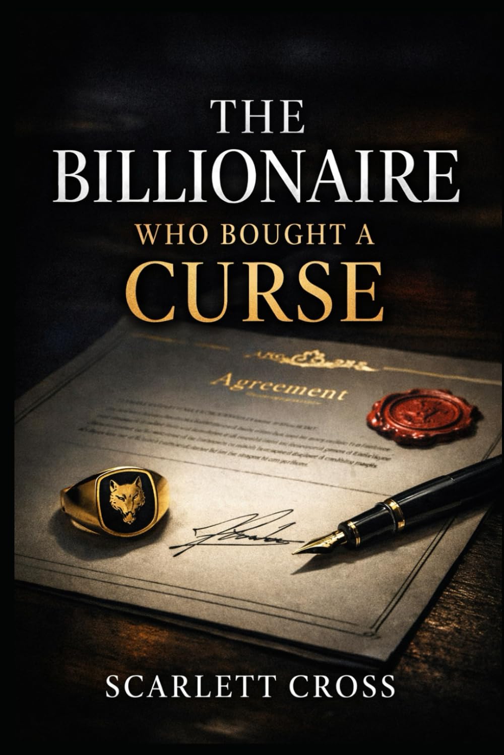 THE BILLIONAIRE WHO BOUGHT A CURSE: A Dark, Grounded Paranormal Romance