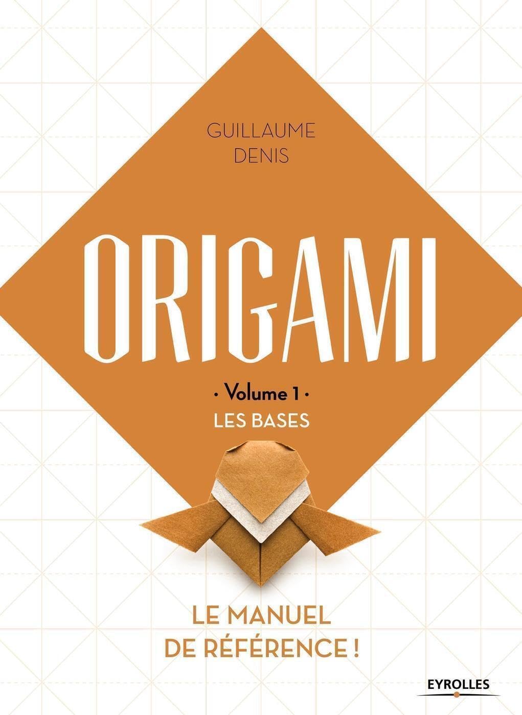 Origami: Volume 1, Les bases